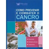 Como prevenir e combater o cancro