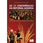 As 12 conferências da reforma agrária - um testemunho da revolução de abril