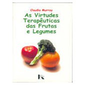 As virtudes terapêuticas das frutas e legumes